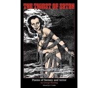 The Thirst of Satan: Poems of Fantasy and Terror by S. T. Joshi, George Sterling