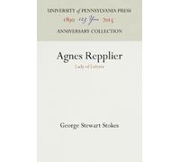 George Stewart Stokes Agnes Repplier (Copertina rigida) Anniversary Collection