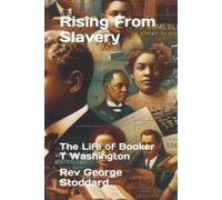 George Stoddard Rising From Slavery (Tascabile)
