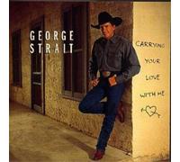 George Strait Carrying Your Love With Me (CD) Album