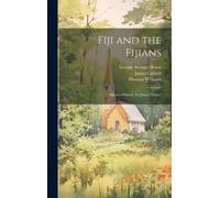 George Stringer Rowe Thomas Williams James Ca Fiji and the Fi (Copertina rigida)