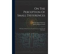 George Stuart F On The Perception Of Small Differences: With Special (Tascabile)