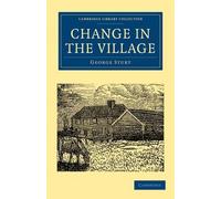 George Sturt Change in the Village (Tascabile)