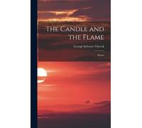 George Sylvester Viereck The Candle and the Flame (Copertina rigida)