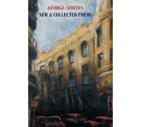 George Szirtes New & Collected Poems (Tascabile)