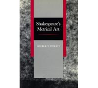 George T. Wright Shakespeare's Metrical Art (Tascabile)
