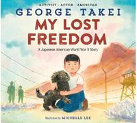 George Takei – My Lost Freedom – A Japanese American World War II Story – Copertina rigida