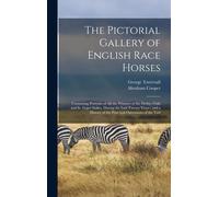 George Tattersall Abraha The Pictorial Gallery of English Rac (Copertina rigida)