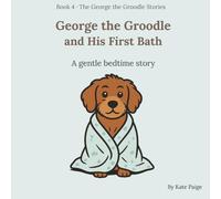 George the Groodle and His First Bath