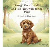 George the Groodle and His First Walk to the Park