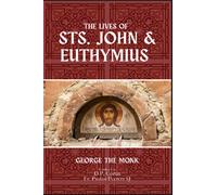 George the Monk D P Curtin The Lives of Sts. John and Euthymius (Tascabile)