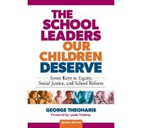 George Theoharis The School Leaders Our Children Deserve (Tascabile)