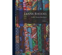 George Thomas Hutchinson Frank Rhodes (Tascabile)