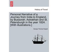 George Thomas K Personal Narrative of a Journey from India to Englan (Tascabile)