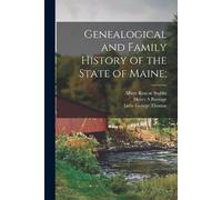 George Thomas Little Henry S Burrag Genealogical and Family History (Tascabile)