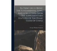 George Thomas S Ta Tsing Leu Li Being The Fundamental Laws, And A Se (Tascabile)