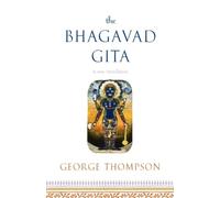 George Thompson Bhagavad Gita, A New Translation (Tascabile)