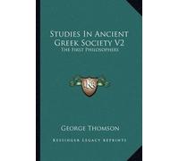 George Thomson Studies in Ancient Greek Society V2 (Tascabile)