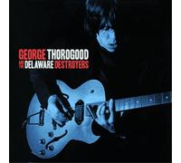 George Thorogood and The Delaware Des George Thorogood and the Delaware Des (CD)