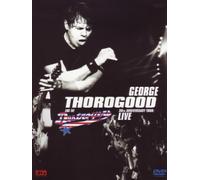 George Thorogood and the Destroyers - 30th anniversary tour: live