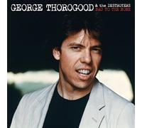 George Thorogood - Bad To The Bone