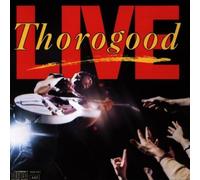George Thorogood & Destroyers - Live Live Edition by George Thorogood & Destroyers (1990) Audio CD