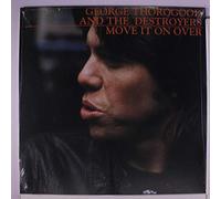 GEORGE THOROGOOD & DESTROYERS - Move It on Over