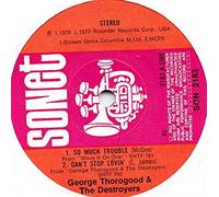 GEORGE THOROGOOD & DESTROYERS - so much trouble +3