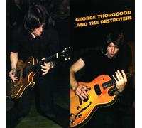 George Thorogood & the Destroyers