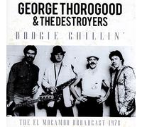 George Thorogood & The Destroyers - Boogie Chillin'