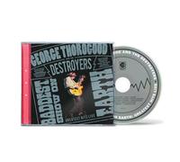 George Thorogood & The Destroyers - The Baddest Show On Earth: Greatest Hits Live