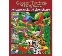 George Toufexis Colour By Number Amazonia Adventure