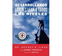 George Trachilis Desarrollando Lideres Lean a Todos Los Niveles (Tascabile)