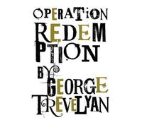 George Trevelyan Operation Redemption (Tascabile)