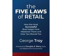 George Troy The Five Laws of Retail (Tascabile)