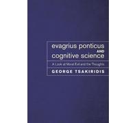 George Tsakiridis Evagrius Ponticus and Cognitive Science (Tascabile)