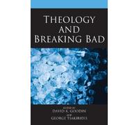 George Tsakiridis Theology and Breaking Bad (Copertina rigida)