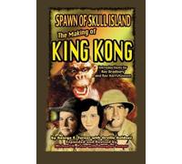 George Turner Michael Pr Spawn of Skull Island The Making of King K (Tascabile)