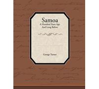 George Turner Samoa a Hundred Years Ago and Long Before (Tascabile)