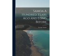 George Turner Samoa A Hundred Years Ago and Long Before (Tascabile)