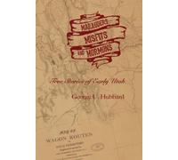 George U Hubbard Marauders, Misfits, and Mormons (Tascabile)