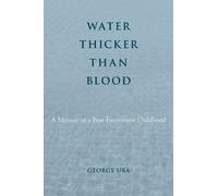 George Uba Water Thicker Than Blood (Copertina rigida)