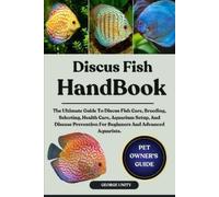 George Unity Discus Fish Handbook (Tascabile)