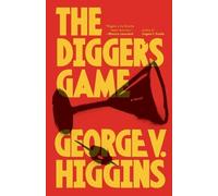 George V. Higgins The Digger's Game (Tascabile)