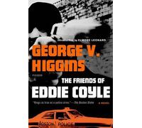 George V. Higgins The Friends of Eddie Coyle (Tascabile)