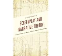 George Varotsis Screenplay and Narrative Theory (Tascabile)