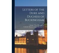 George Villiers Buckingham Catherine Manner Letters of the Duke and (Tascabile)