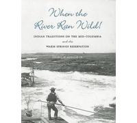 George W. Aguilar, Sr. When the River Ran Wild (Tascabile)