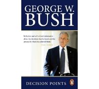 George W. Bush Decision Points (Tascabile)
