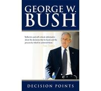 George W. Bush Decision Points (Tascabile)